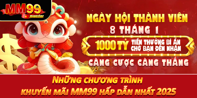 Những chương trình khuyến mãi MM99 hấp dẫn nhất 2025