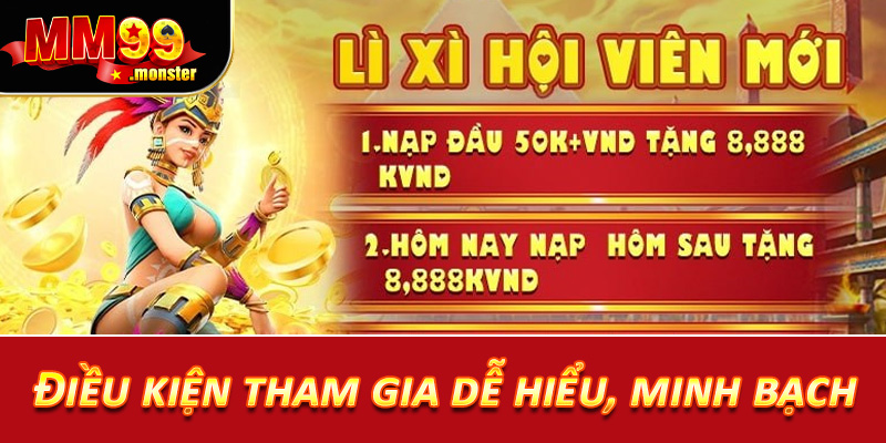 Điều kiện tham gia dễ hiểu, minh bạch